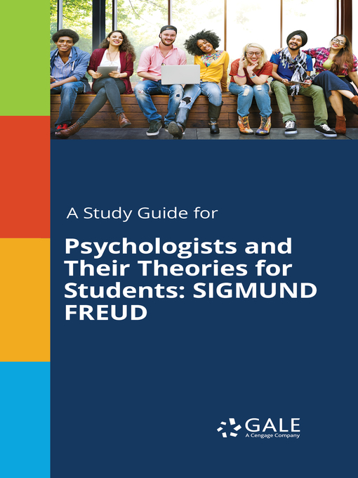Title details for A Study Guide for Psychologists and Their Theories for Students: Sigmund Freud by Gale, Cengage Learning - Available